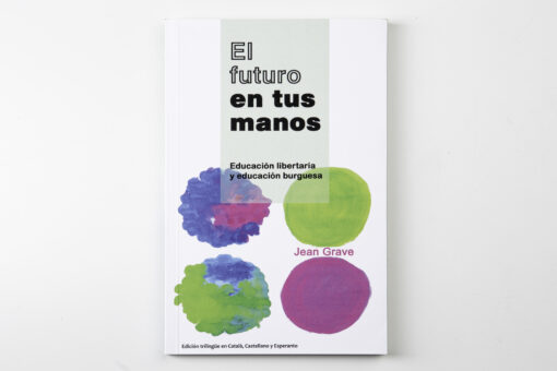 EL FUTURO EN TUS MANOS. Educación libertaria y educación burguesa. - Image 3